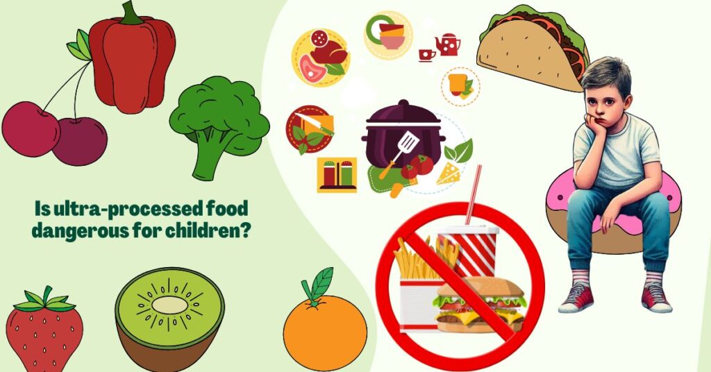 ultra processed food dangerous for children?